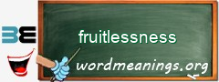 WordMeaning blackboard for fruitlessness